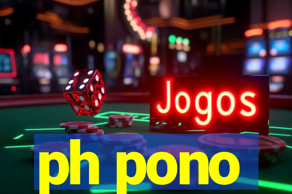 ph pono